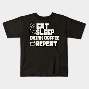 Eat Sleep Drink coffee Repeat Kids T-Shirt